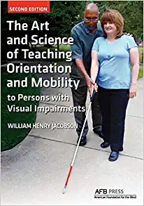 The Art and Science of Teaching Orientation and Mobility to Persons with Visual Impairments (2nd Edition) - Converted Pdf